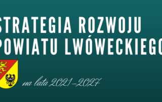 Strategia Rozwoju Powiatu Lwóweckiego na lata 2021 - 2022
