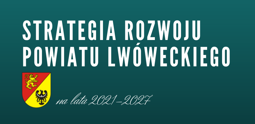 Strategia Rozwoju Powiatu Lwóweckiego na lata 2021 - 2022