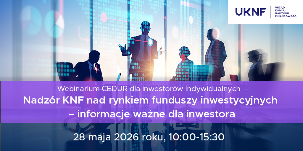 Nadzór KNF nad rynkiem funduszy inwestycyjnych – informacje ważne dla inwestora