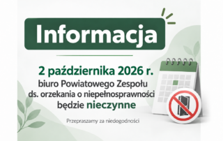Grafika informacyjna w biało-zielonej kolorystyce. Duży napis „Informacja”. Poniżej komunikat: „2 października 2026 r. biuro Powiatowego Zespołu będzie nieczynne. Przepraszamy za niedogodności”. Po prawej stronie znajduje się ilustracja kalendarza oraz znak informujący o zamknięciu biura.
