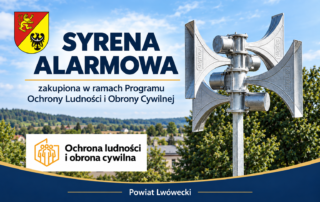 Grafika informacyjna Powiatu Lwóweckiego przedstawiająca syrenę alarmową na tle nieba i zielonego krajobrazu. U góry widoczny herb Powiatu Lwóweckiego oraz duży napis: „Syrena alarmowa”. Poniżej informacja: „zakupiona w ramach Programu Ochrony Ludności i Obrony Cywilnej”. Na dole znajduje się logo programu oraz napis „Powiat Lwówecki”.
