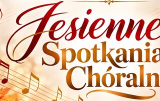 Jesienne Spotkania Chóralne w Lwówku Śląskim – zapraszamy na wyjątkowy koncert!